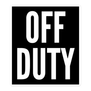 OFF DUTY Sticker