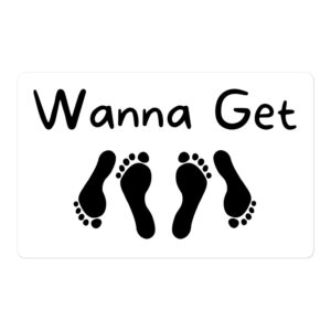 Wanna Get Laid | Feet Soles Sex Design sticker