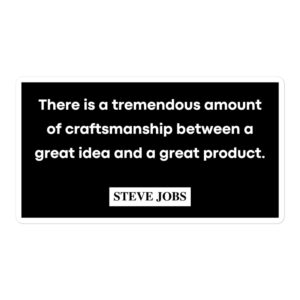 Steve Jobs Craftmanship Quote sticker