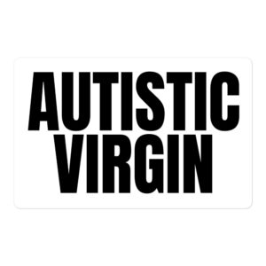AUTISTIC VIRGIN White sticker