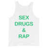 SEX DRUGS RAP (in green letters) Tank Top