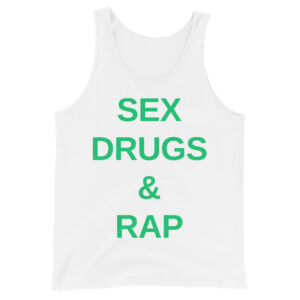SEX DRUGS RAP (in green letters) Tank Top