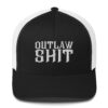OUTLAW SHIT Trucker Cap (Embroidered)