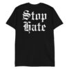 STOP HATE T-Shirt (BACK)
