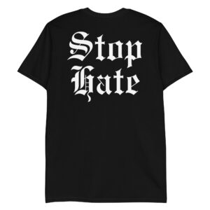 STOP HATE T-Shirt (BACK)