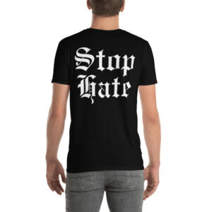 Chet Hanks STOP HATE T-Shirt (BACK + Left Chest Designs)