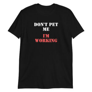 Chrissie Hynde Don't Pet Me I'm Working Unisex T-Shirt