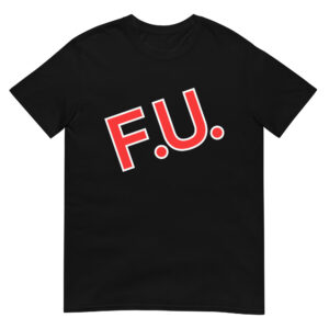 F.U. Black T-Shirt