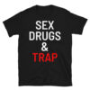 SEX DRUGS & TRAP T-Shirt (White & Red Font)