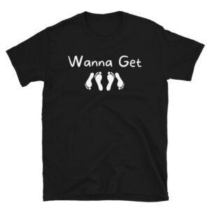 Wanna Get Laid | Feet Soles Sex Design Unisex T-Shirt (Black)