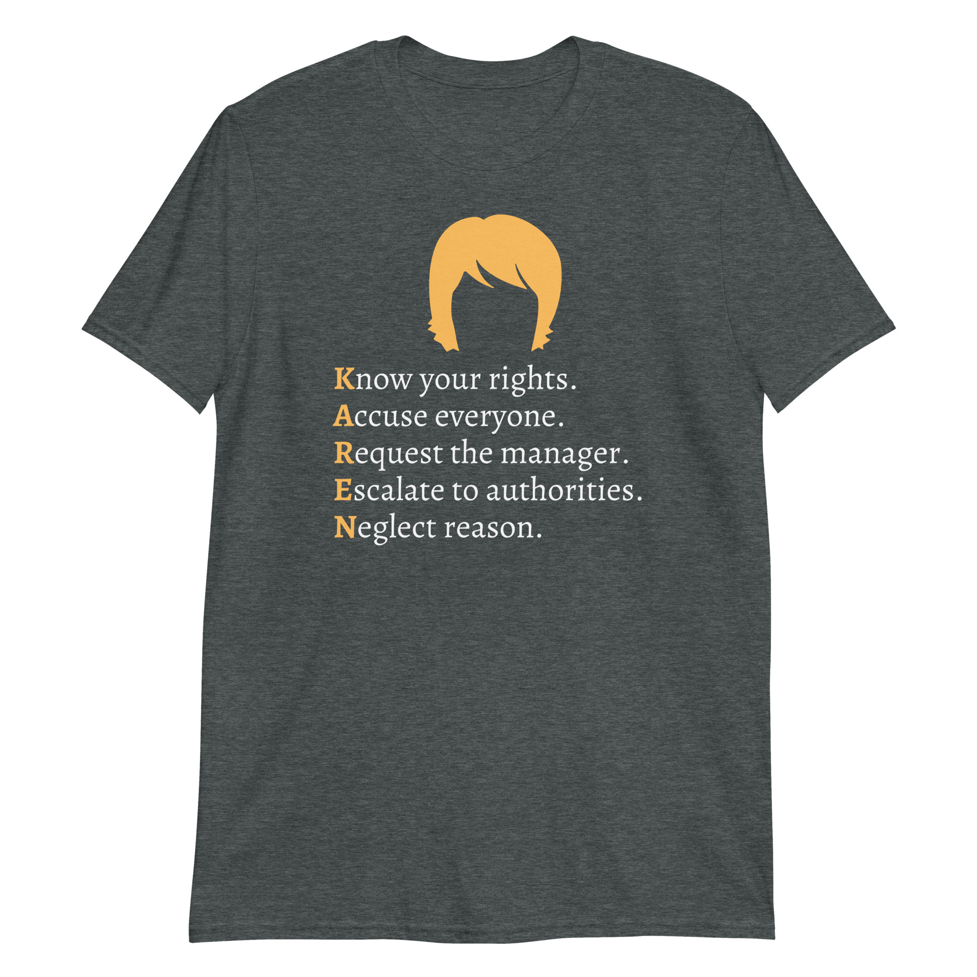 KAREN Acronym Meaning, Karen Haircut Unisex T-Shirt - PYGear.com