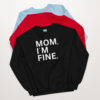 MOM I'M FINE Unisex Sweatshirt
