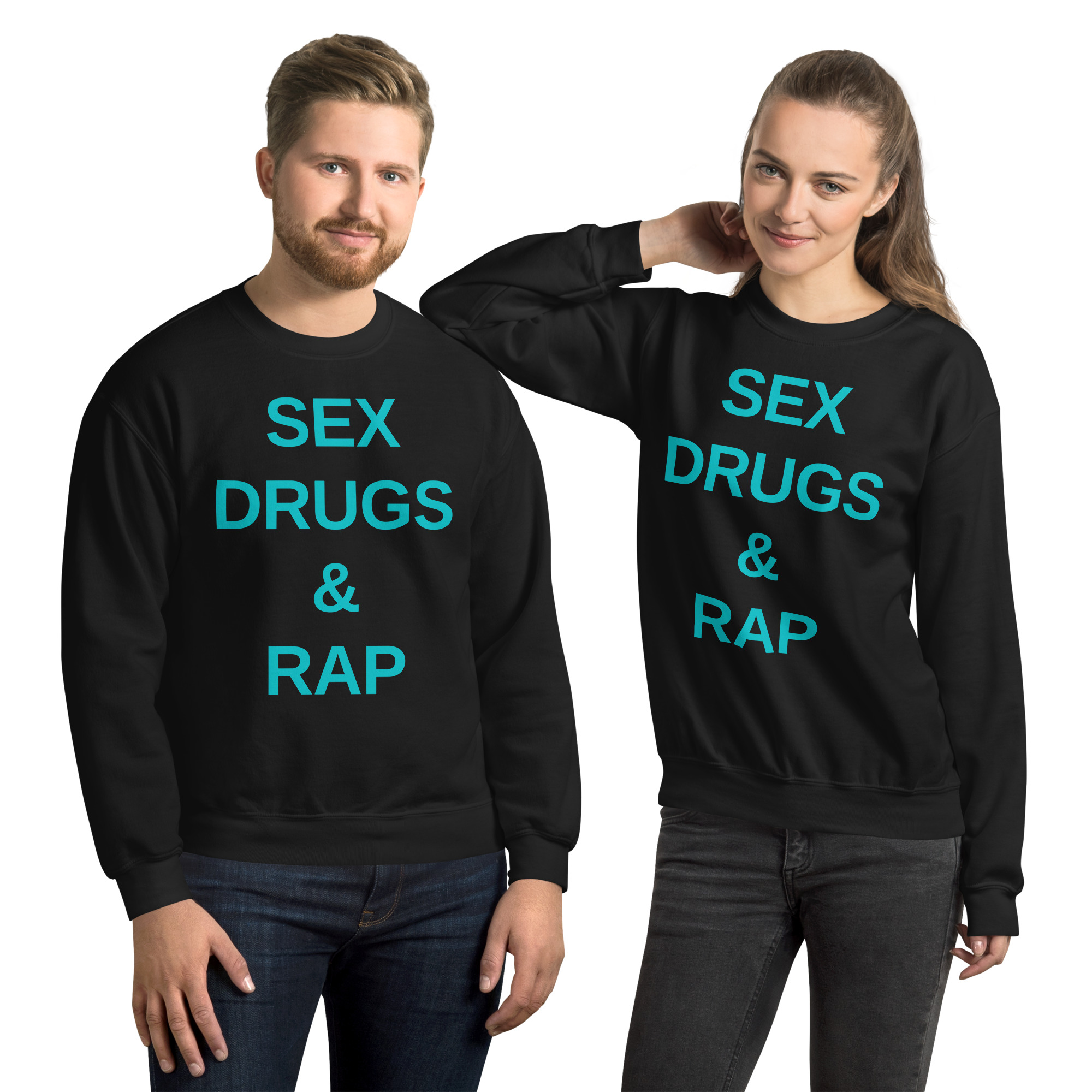 SEX DRUGS & RAP (cyan font color) Sweatshirt - Image 2