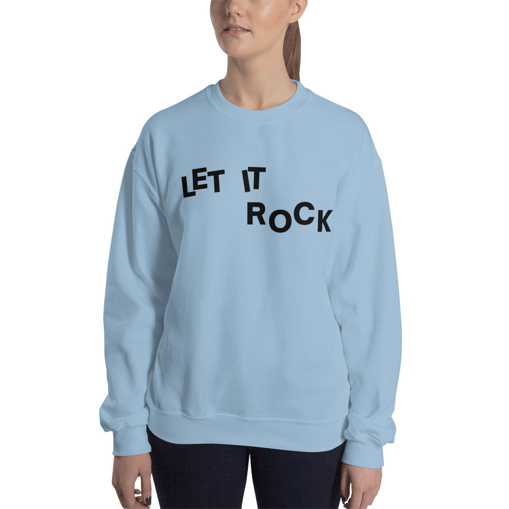 Let It Rock (in black letters) Sweatshirt - Image 3