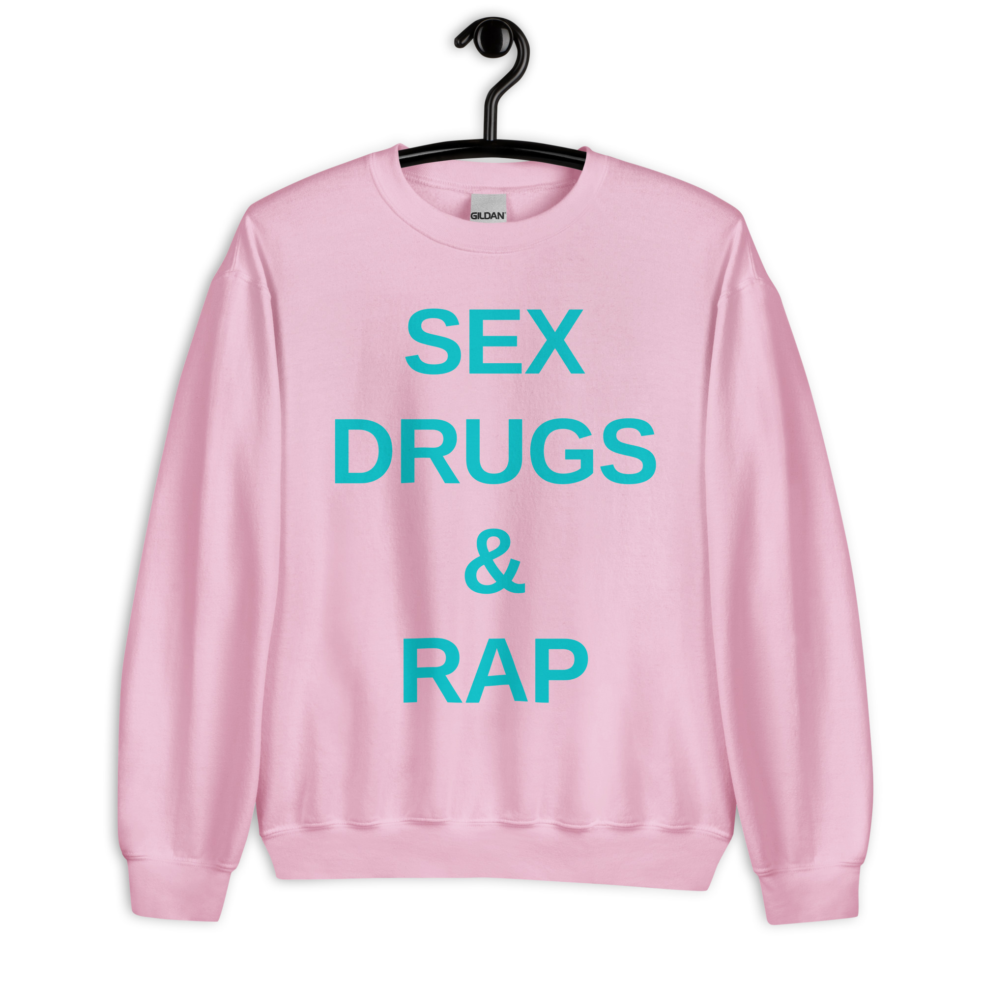 SEX DRUGS & RAP (cyan font color) Sweatshirt - Image 10