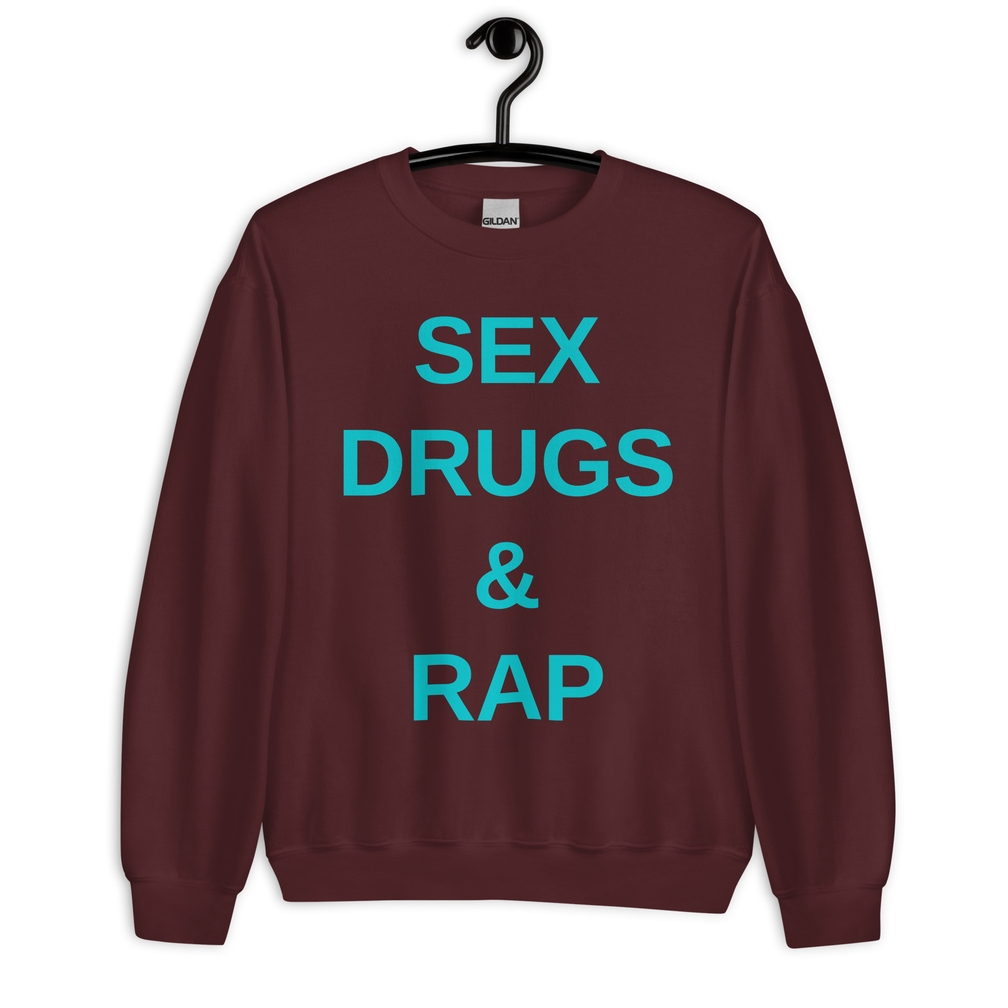 SEX DRUGS & RAP (cyan font color) Sweatshirt - Image 4