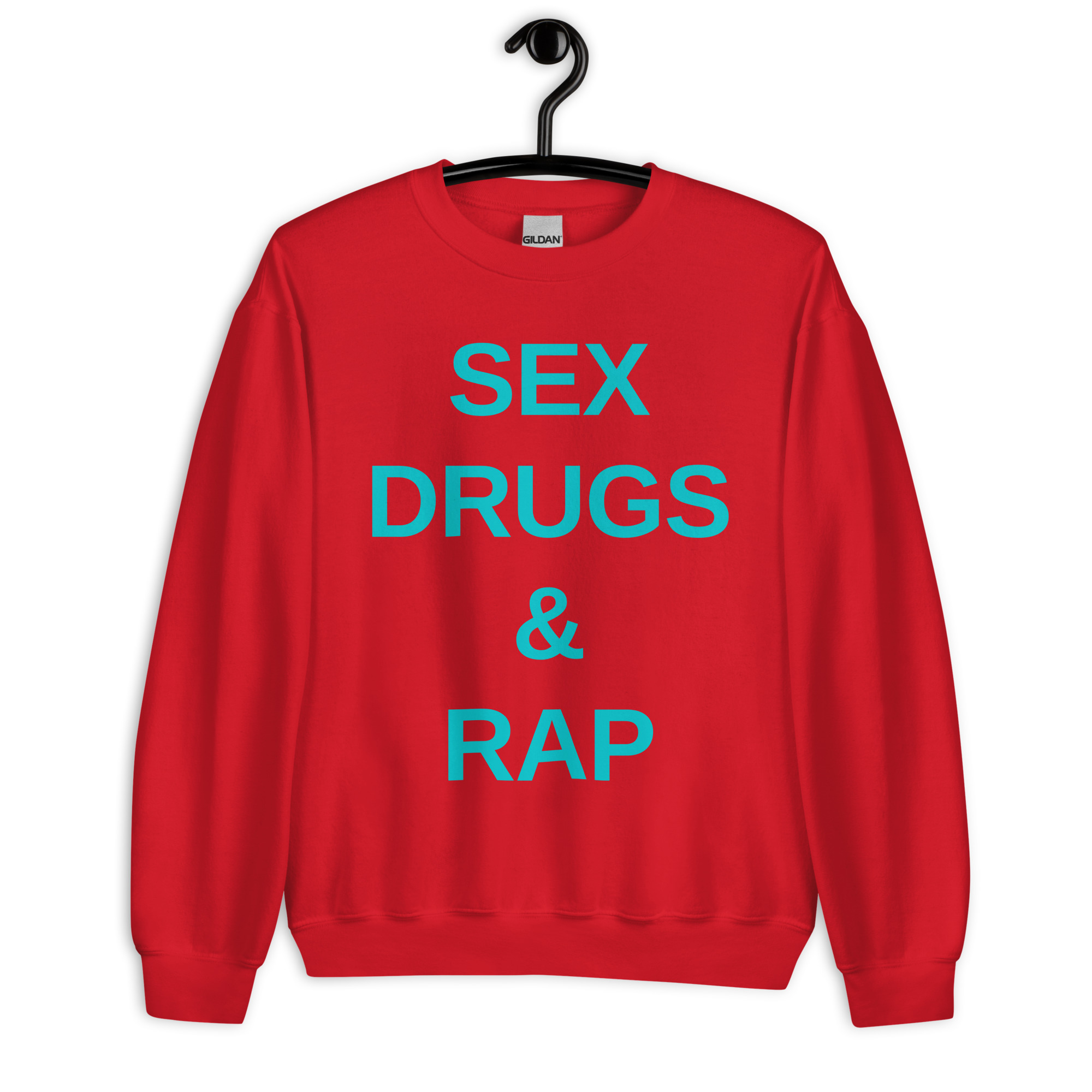 SEX DRUGS & RAP (cyan font color) Sweatshirt - Image 5