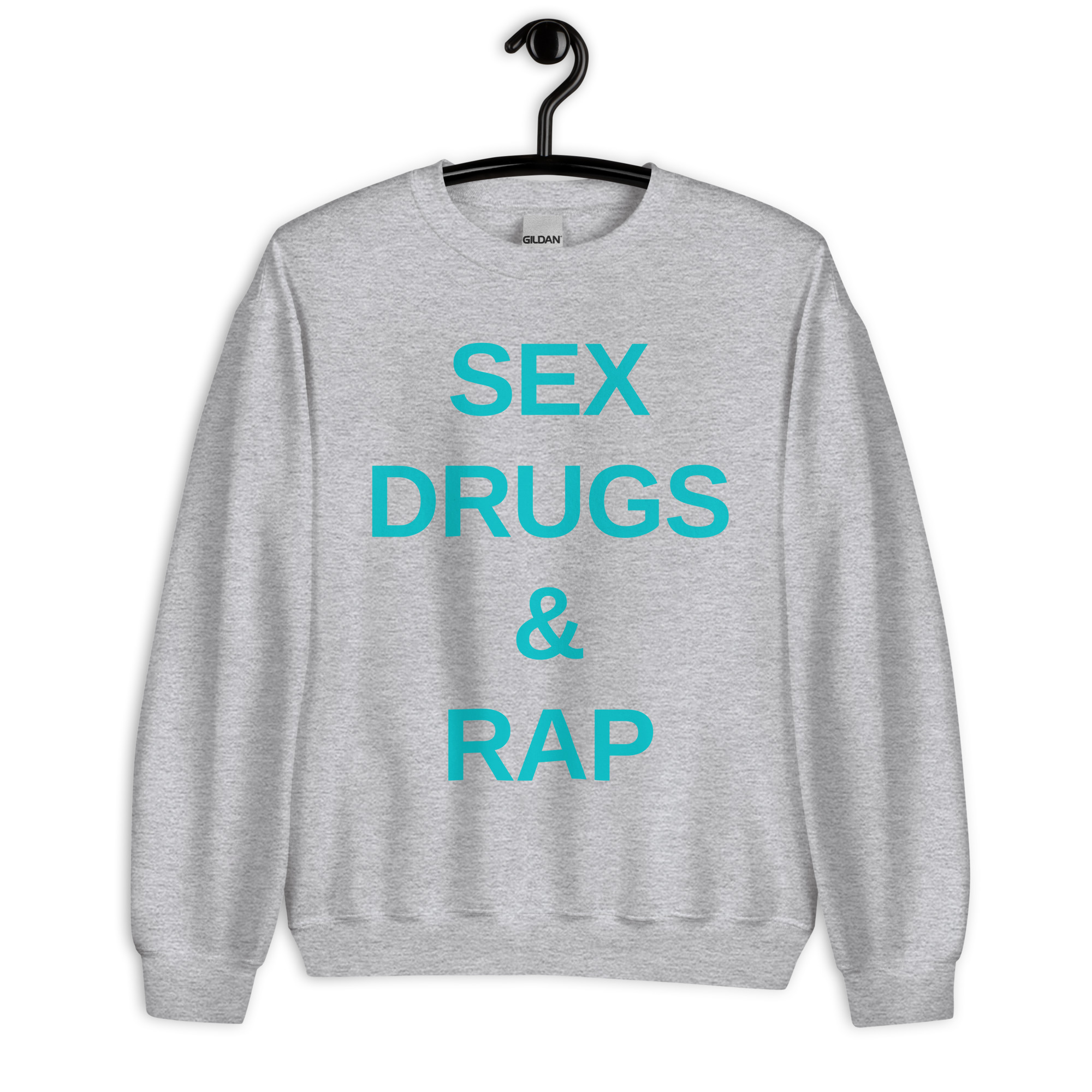 SEX DRUGS & RAP (cyan font color) Sweatshirt - Image 9