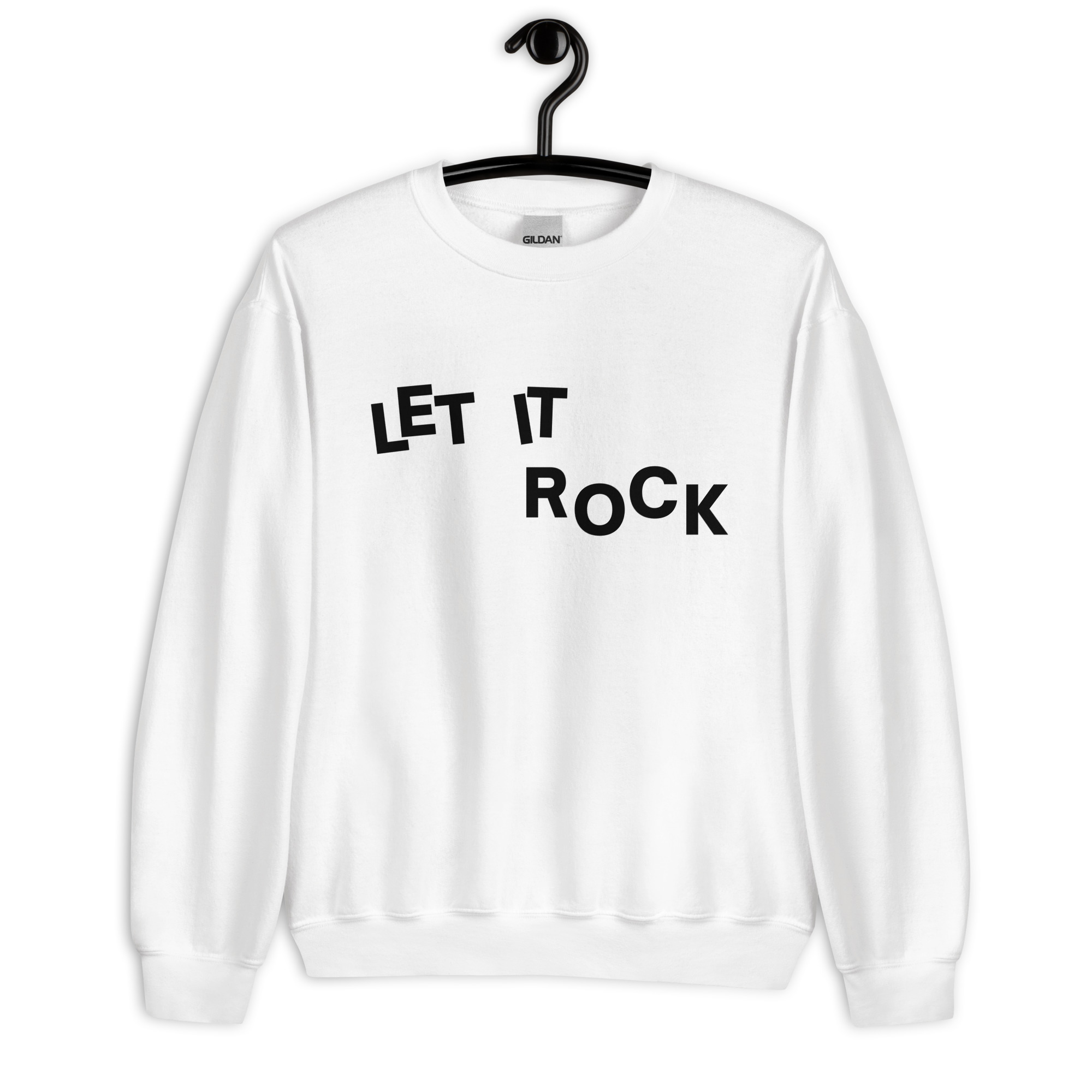 Let It Rock (in black letters) Sweatshirt