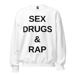 Michelle Rodriguez SEX DRUGS & RAP Sweatshirt