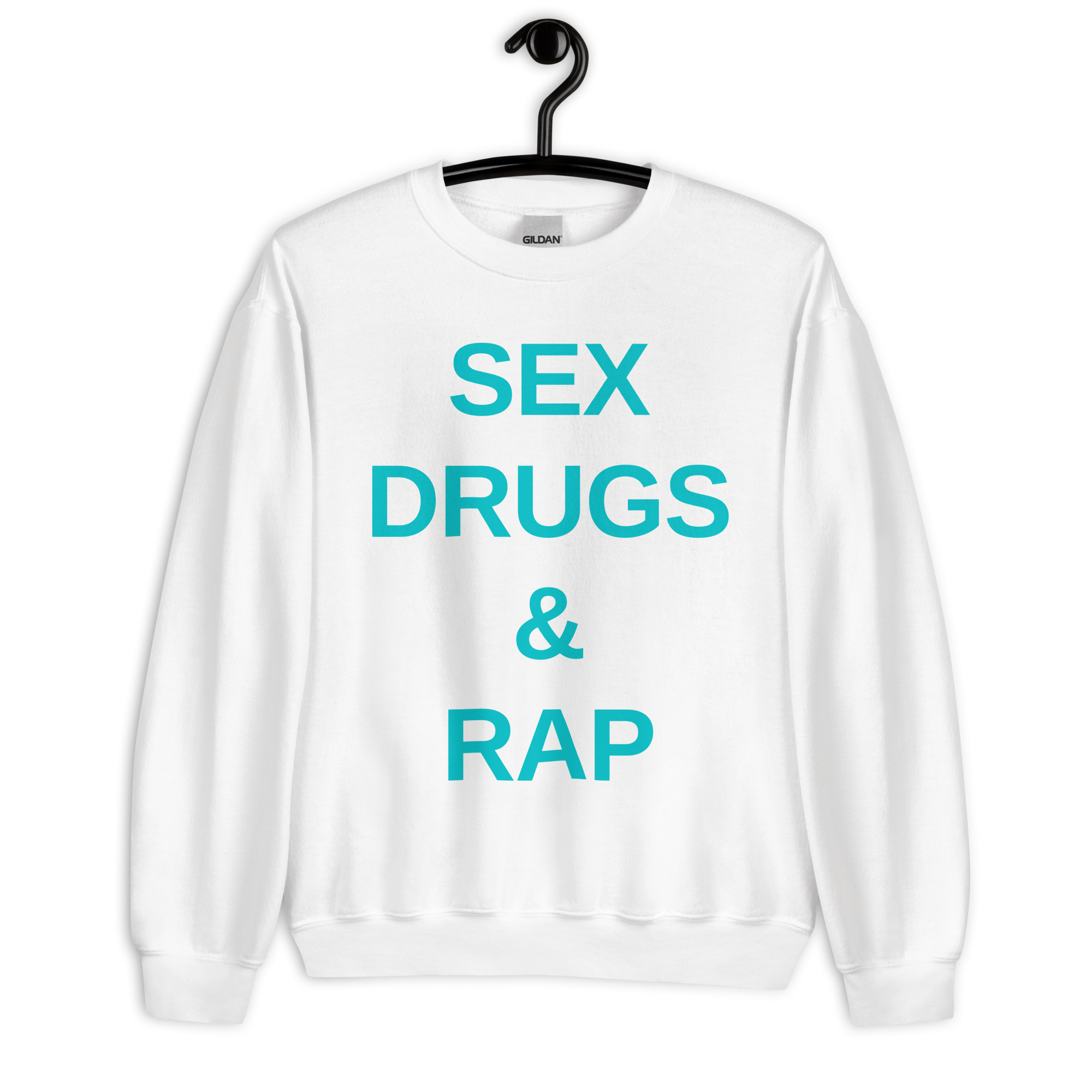 SEX DRUGS & RAP (cyan font color) Sweatshirt - Image 11