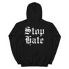 Chet Hanks STOP HATE Hoodie (BACK + Left Chest Designs)