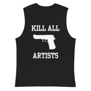 KILL ALL ARTISTS shirt She's All That