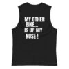 MY OTHER BIKE IS UP MY NOSE Muscle Shirt
