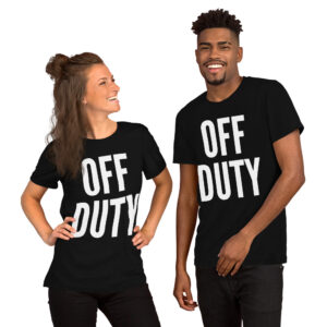 OFF DUTY Unisex T-Shirt