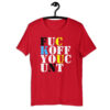 FUCK OFF YOU CUNT T-Shirt | FUC KOFF YOUC UNT