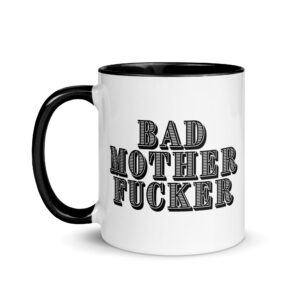 BAD MOTHER FUCKER Mug with Color Inside - Image 3