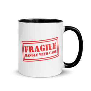 FRAGILE Handle With Care Mug with Color Inside