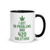 I Got 99 Problems and 420 Solutions (Green Weed) Mug with Color Inside