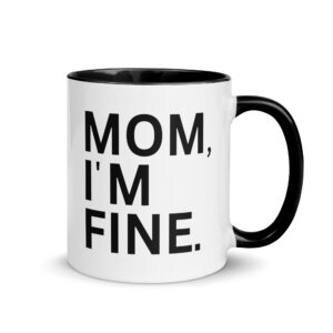MOM I'M FINE Mug with Color Inside
