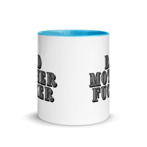 BAD MOTHER FUCKER Mug with Color Inside - Image 11