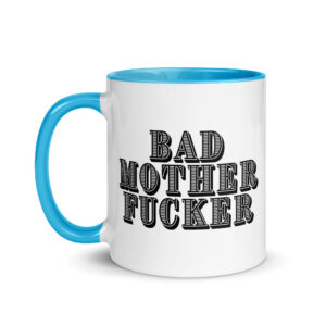 BAD MOTHER FUCKER Mug with Color Inside - Image 12