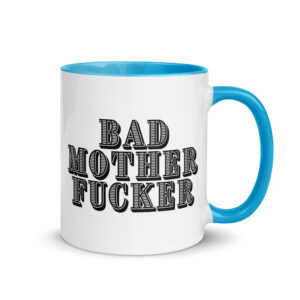 BAD MOTHER FUCKER Mug with Color Inside - Image 10