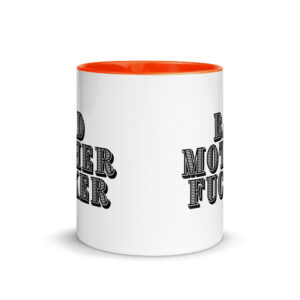 BAD MOTHER FUCKER Mug with Color Inside - Image 8