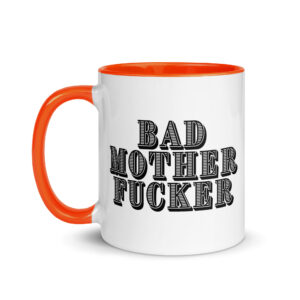 BAD MOTHER FUCKER Mug with Color Inside - Image 9