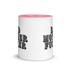 BAD MOTHER FUCKER Mug with Color Inside - Image 14