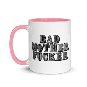 BAD MOTHER FUCKER Mug with Color Inside - Image 15