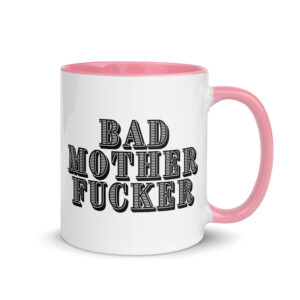 BAD MOTHER FUCKER Mug with Color Inside - Image 13