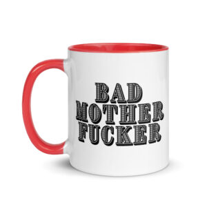 BAD MOTHER FUCKER Mug with Color Inside - Image 6