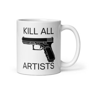 Kill All Artists coffee mug