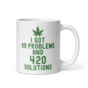 I Got 99 Problems and 420 Solutions (Green Weed) coffee mug