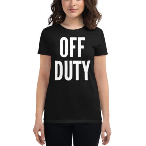 OFF DUTY Women's t-shirt