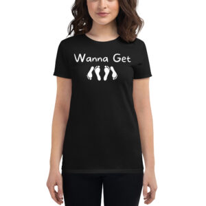 Wanna Get Laid | Feet Soles Sex Design Women's T-Shirt (White Design)