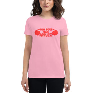 How 'Bout Them APPLES? Boobs Joke Women's T-Shirt