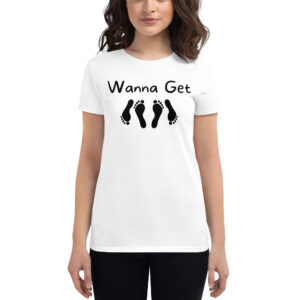 Wanna Get Laid | Feet Soles Sex Design Women's T-Shirt