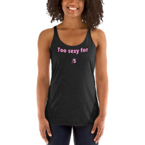 Alternative view of Too Sexy For /s Women's Tank